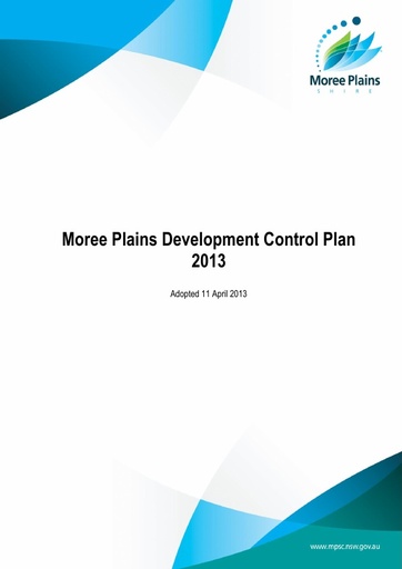 Moree Plains Development Control Plan DCP 2013   Including Gateway Precinct Chapter